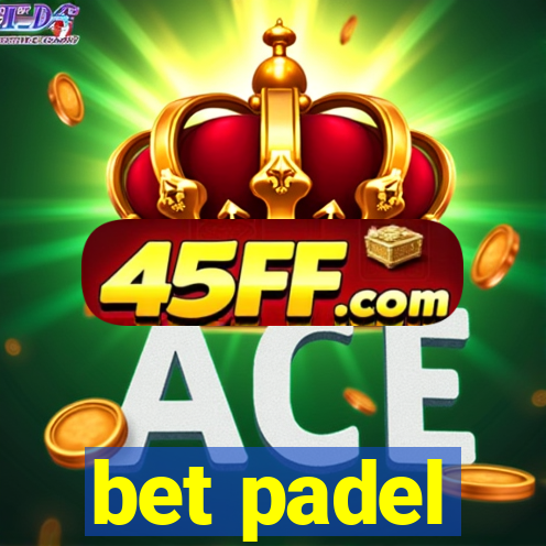 bet padel